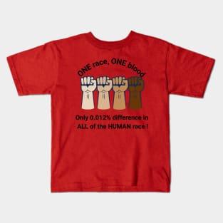 ONE Race, ONE Blood Kids T-Shirt